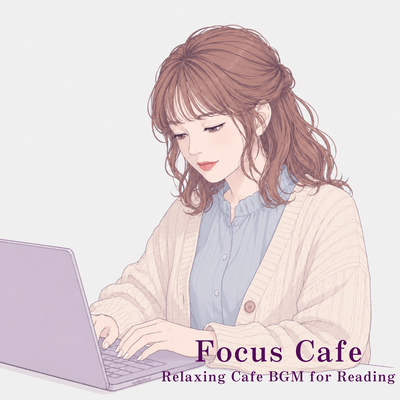 Focus Cafe - Relaxing Cafe BGM for Reading