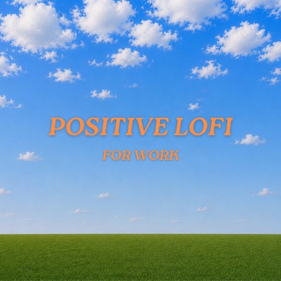Positive Lofi for Work