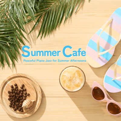 Summer Cafe - Peaceful Piano Jazz for Summer Afternoons