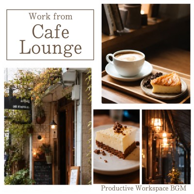 Work from Cafe Lounge: Productive Workspace BGM