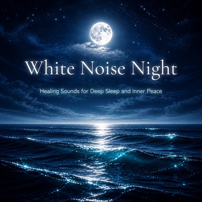 White Noise Night - Healing Sounds for Deep Sleep and Inner Peace