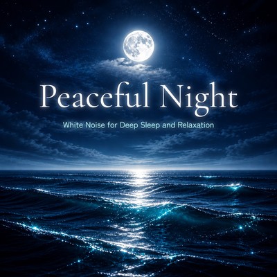 Peaceful Night - White Noise for Deep Sleep and Relaxation