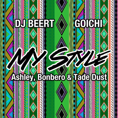 MY STYLE (feat. Ashley, Bonbero & Tade Dust)
