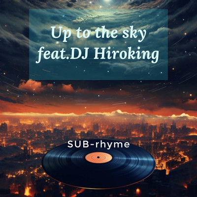 Up to the sky (feat. DJ Hiroking)