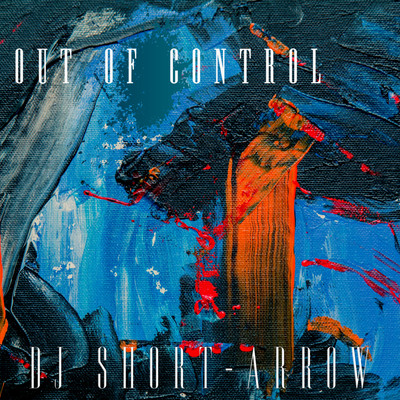 OUT OF CONTROL