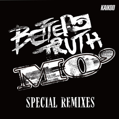 MO' BETTER TRUTH SPECIAL REMIXES