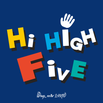 Hi HiGH FiVE