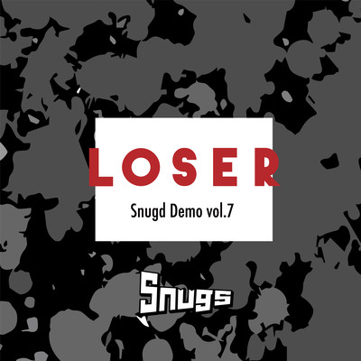 LOSER -Snugd Demo vol.7-