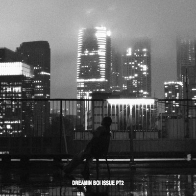 DREAMIN' BOI ISSUE Pt.2