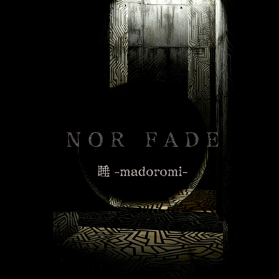 NOR FADE