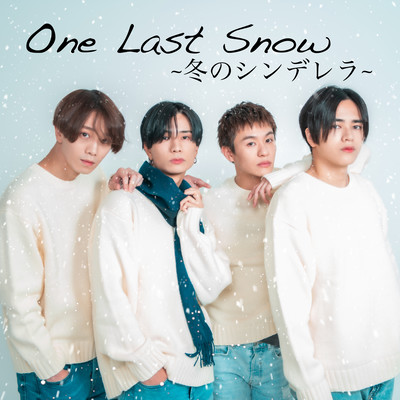 One Last Snow ~Fuyu No Cinderella~