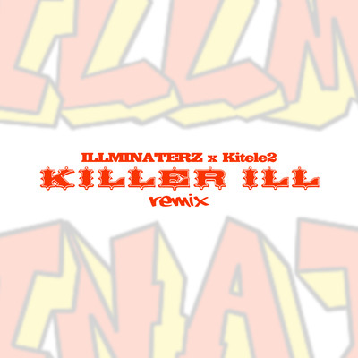 Killer Ill (Remix)