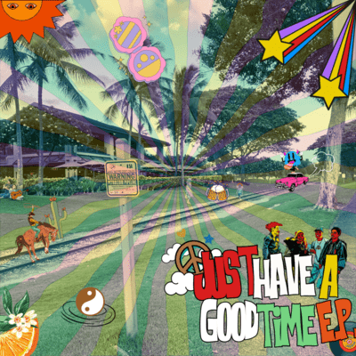 Just have a good time