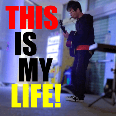 THIS IS MY LIFE!