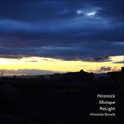 Hiromick Mixtape ReLight
