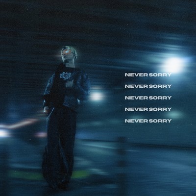 Never Sorry
