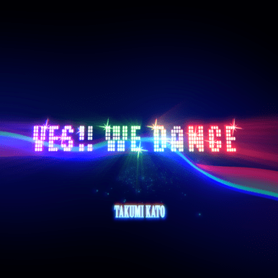 YES!! WE DANCE