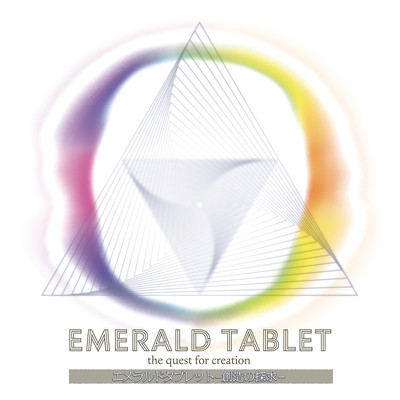 EMERALD TABLET -the quest for creation-