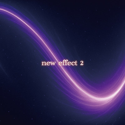 new effect 2