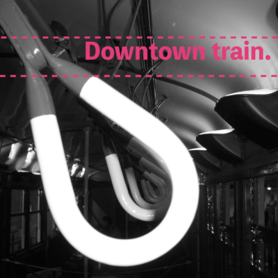 Downtown train.
