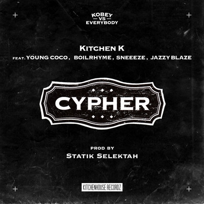 Cypher (feat. JAZZY BLAZE, SNEEEZE, BOIL RHYME & Young Coco)
