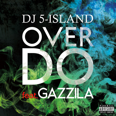 OVER DO (feat. GAZZILA)