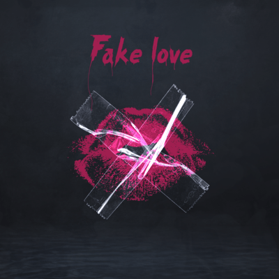 Fake love