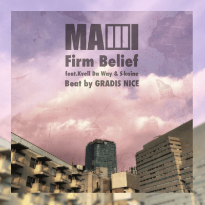 Firm Belief (feat. Kvell Da Way & S-kaine)