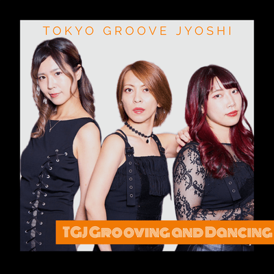 TGJ Grooving and Dancing