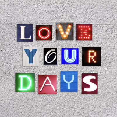 Love your days