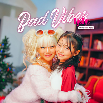 Bad Vibes Bye Bye (feat. Natuul)