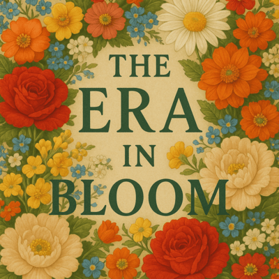The Era in Bloom
