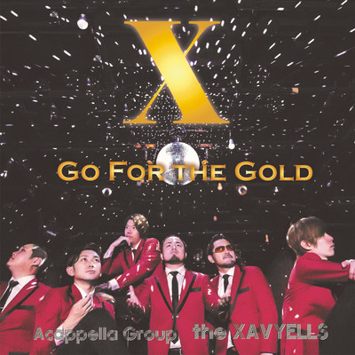 X ~Go for the Gold~