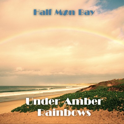 Under Amber Rainbows