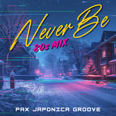 Never be (80s MIX)