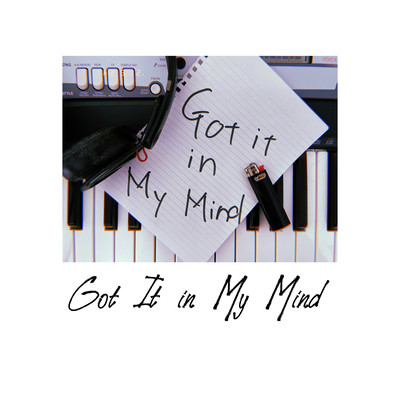 Got It in My Mind