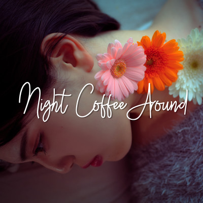 Night Coffee Around