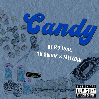 Candy (feat. TK Skunk & MELLOW)