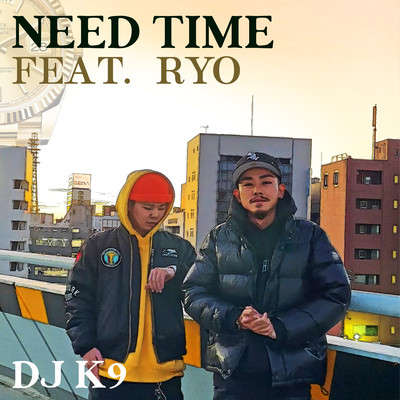 NEED TIME (feat. RYO)