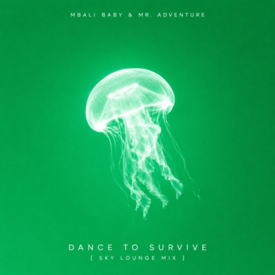 DANCE TO SURVIVE (Sky Lounge Mix)