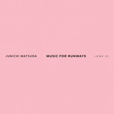 MUSIC FOR RUNWAYS: LOOK 01