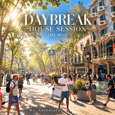 DAYBREAK HOUSE SESSION (DJ Mix)