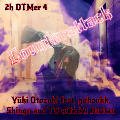 Counterattack (feat. Gohankk, Shingo, TranceparentBlue & Tohoku Kiritan)