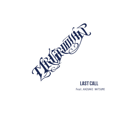 LAST CALL (feat. KAZUAKI NATSUME)