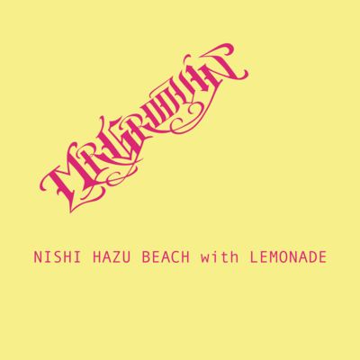 NISHI HAZU BEACH with LEMONADE