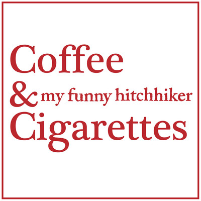 Coffee & Cigarettes