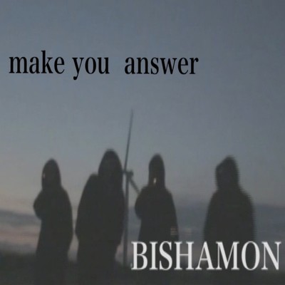 MAKE YOU ANSWER