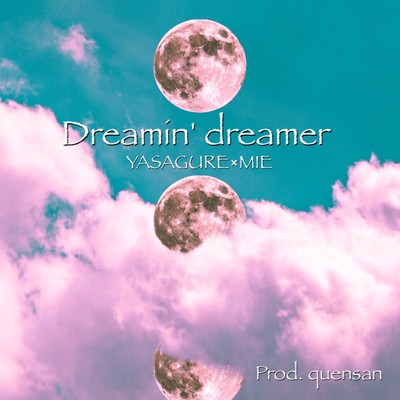 Dreamin' dreamer