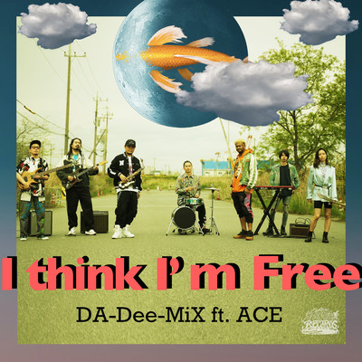 I think I'm Free (feat. ACE)