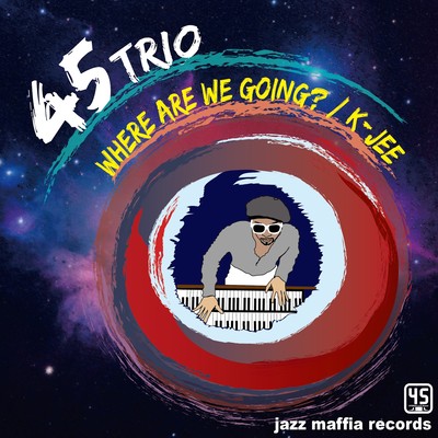 Where Are We Goin' / K-Jee